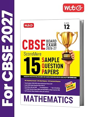 MTG CBSE Class 12 ScoreMore 15 Sample Question Papers Mathematics For 2027 Board Exam | CBQs & Trend Analysis | Revision Planner | Free Online Support (Based on Latest CBSE Pattern & Syllabus)