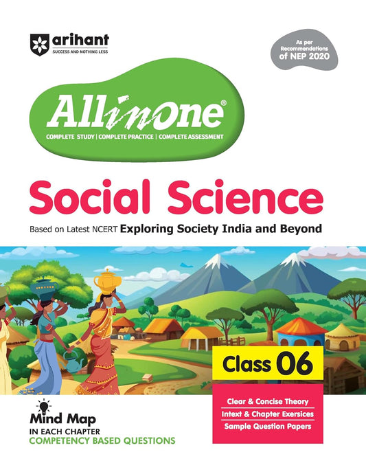 Arihant All in One Social Science for Class 6 | As per Recommendations of NEP 2020 | Based on the latest NCERT Exploring Society India and Beyond | Mind Map in Each Chapter and Competency-Based Questions