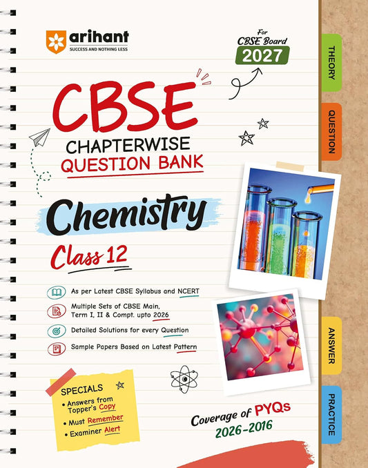 Arihant CBSE Question Bank Class 12 Chemistry For Board Exam 2027 | Chapterwise PYQs (2026–2016) with Revision Theory, Detailed Solutions, Exam Tips & Sample Papers As per Latest CBSE Syllabus