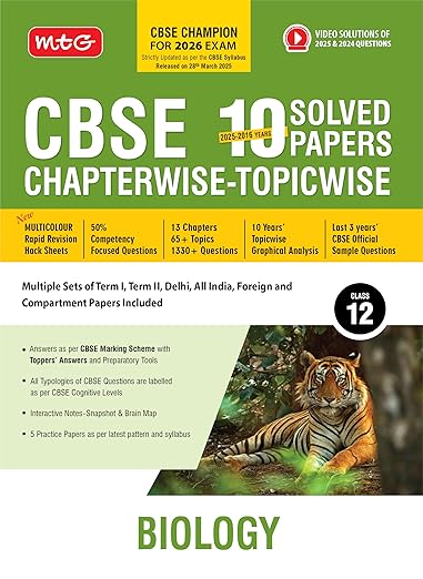 MTG CBSE 10 Years (2025-2016) Chapterwise Topicwise Solved Papers Class 12 Biology - CBSE Champion For 2026 Exam | Free Video Solution of PYQs | CBSE Sample Papers (As Per Latest Pattern)