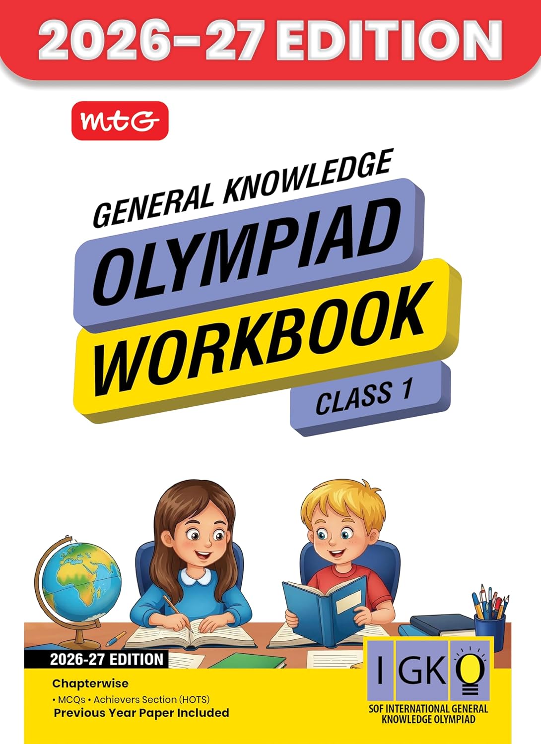 MTG International General Knowledge Olympiad (IGKO) Workbook Class 1 - Chapter-wise MCQs with Achievers Section - SOF Olympiad Books For 2026-27 Exam
