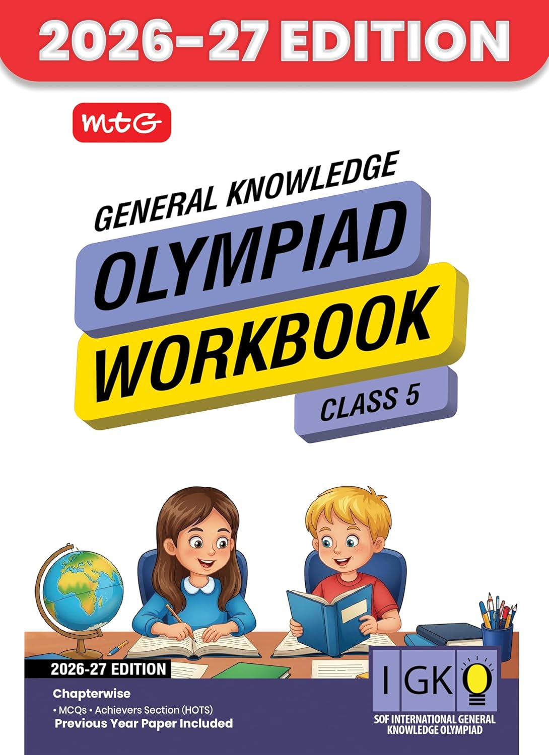 MTG International General Knowledge Olympiad (IGKO) Workbook Class 5 - Chapter-wise MCQs with Achievers Section - SOF Olympiad Books For 2026-27 Exam