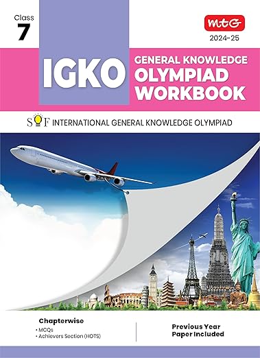 MTG International General Knowledge Olympiad (IGKO) Workbook for Class 7 - MCQs & Achievers Section - SOF IGKO Olympiad Preparation Books For 2024-2025 Exam