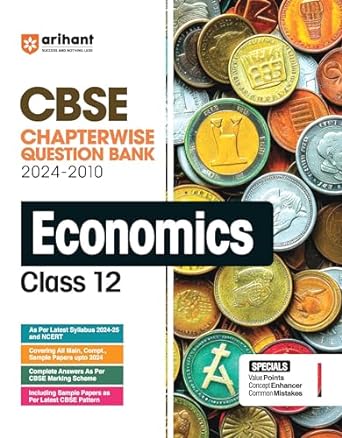 Arihant CBSE Chapter wise Question Bank 2024-2012 Economics Class 12th