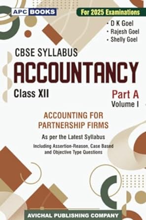 DK GOEL Accountancy Part A Vol. 1 (Accounting For Partnership Firms) For Class 12 - CBSE - Examination 2024-2025