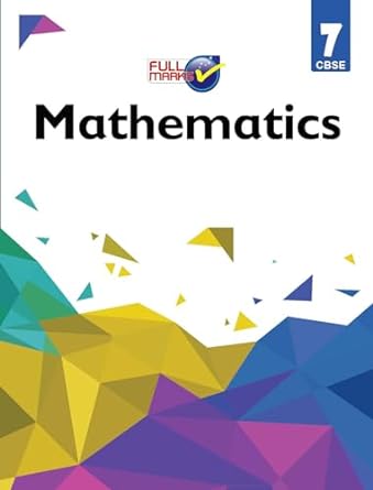 Full Marks Mathematics CBSE Support Book Class 7 | NCERT Solutions | Question Bank | Reference Books | Help Books | Chapterwise Solutions | NCERT Textual Questions | Study Material | Practice Material