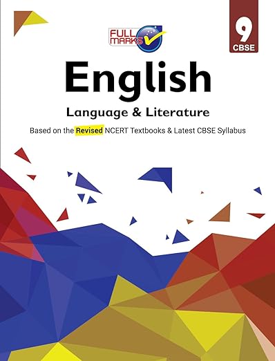 Full Marks English Language & Literature CBSE Support Book Class 9 | NCERT Solutions | Question Bank | Reference Books | Help Books | Chapterwise Solutions | NCERT Textual Questions | Study Material