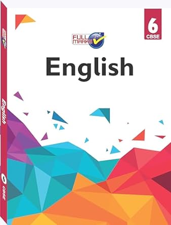 Full Marks English CBSE Support Book Class 6 | NCERT Solutions | Question Bank | Reference Books | Help Books | Chapterwise Solutions | NCERT Textual Questions | Study Material | Practice Material