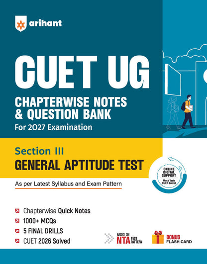 CUET UG 2027 General Aptitude Test (Section III) | Chapterwise Notes & Question Bank | 1000+ MCQs, 5 Final Drills & CUET 2026 Solved Paper | Flash Cards | Free Online Mock Test