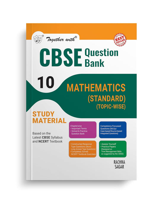 Together with CBSE Question Bank Class 10 Mathematics Standard for 2025 Exam (Chapterwise & Topicwise)