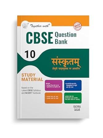 Together with CBSE Question Bank Class 10 Sanskrit for 2025 Exam (Chapterwise & Topicwise)