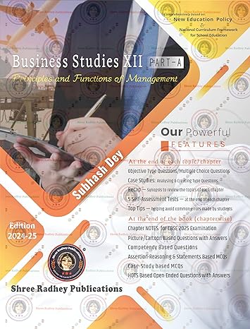 BUSINESS STUDIES CLASS-12 PART-A | BY SUBHASH DEY | EDITION-2024-25 | AS PER NEW CBSE QUESTION PAPER DESIGN | BASED ON NEW EDUCATION POLICY & NATIONAL CURRICULUAM FRAMEWORK FOR SCHOOL EDUCATION NCFSE