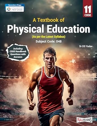 A TEXTBOOK Physical Education Class 11 |Full Marks | (English Medium) (CBSE 2024-25)