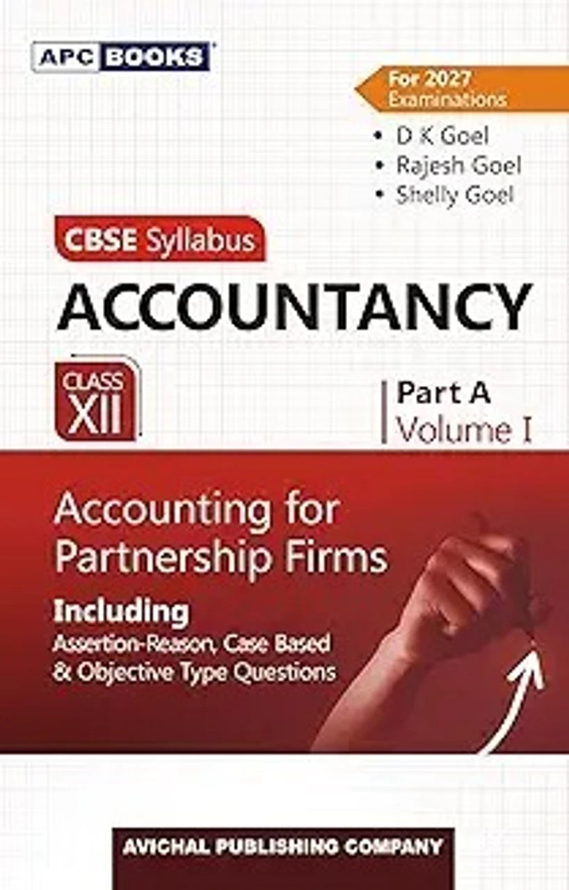 APC Accountancy Class 12 Part A Volume 1 Accounting For Partnership Firms CBSE (2027 Examinations), By D K Goel