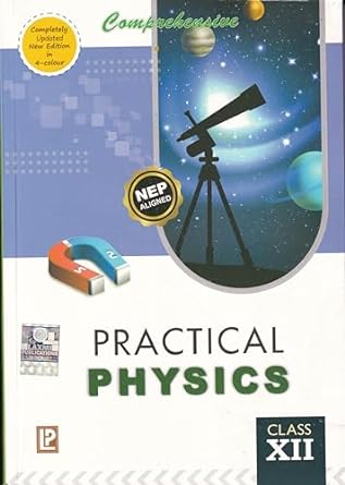 Comprehensive Practical Physics for Class 12 - CBSE - Examination 2024-25 | Lab Manual