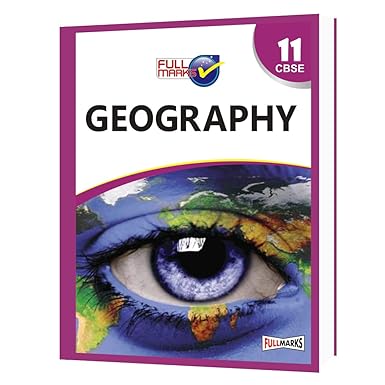 Full Marks Geography Class 11 CBSE