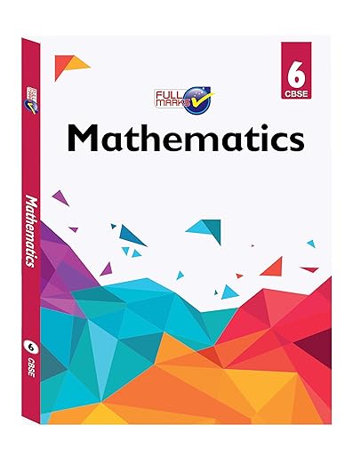 Full Marks Mathematics CBSE Support Book Class 6 | NCERT Solutions | Question Bank | Reference Books | Help Books | Chapterwise Solutions | NCERT Textual Questions | Study Material | Practice Material