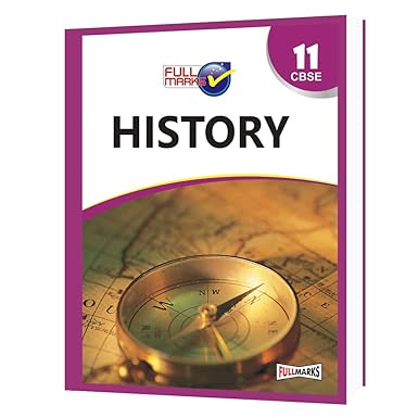 Full Marks History Class 11 CBSE