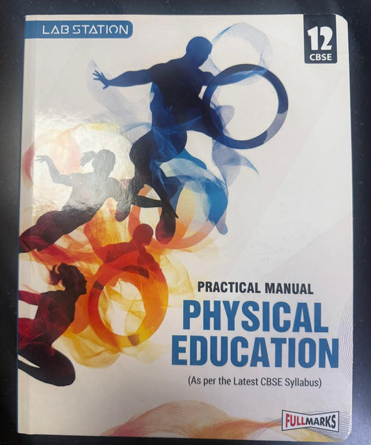 Practical Manual Physical Education Class 12 - CBSE - Examination 2025 | Full Marks | Lab Manual