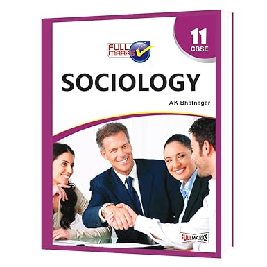 Full Marks Sociology Class 11 CBSE