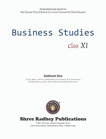 Business Studies Class-11 By Subhash Dey Edition-2024-25 As Per New Cbse Question Paper Design Based On New Education Policy & National Curriculuam Framework For School Education