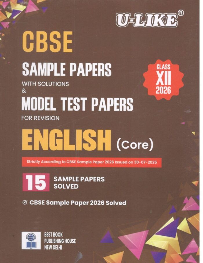 CBSE U-like Class 12 English Core 15 Sample papers with solution and Model Test Papers for Revision 2026 Board Exam | ULIKE